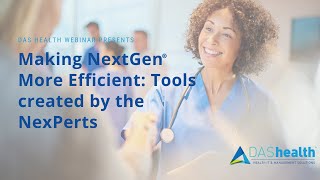 Making NextGen More Efficient: Tools created by the NexPerts