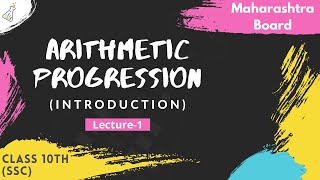 Arithmetic Progression Introduction [Hindi] | Class 10 SSC | Maharashtra Board | Classroom