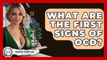 What Are The First Signs Of OCD? - Cognitive Therapy Hub