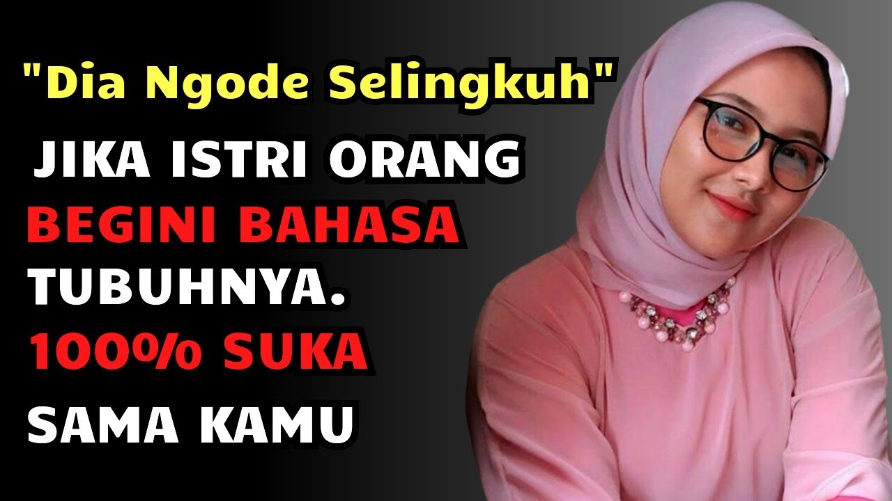 Ngode Ngajak Selingkuh Sama Kamu‼️Tanda Istri Orang Mencintai Kita, Tanda Istri Orang Suka Sama Kita