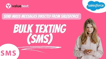 Bulk SMS from Salesforce - ValueText App (10,000 SMS from list view with single button click)