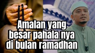 SUBHANALLAH!!! Amalan Pahala Yang Sangat Besar Di Bulan Ramadhan - Ustaz Wadi Annuar SUBHANALLAH!!! Amalan Pahala Yang Sangat Besar Di Bulan Ramadhan - Ustaz Wadi Annuar