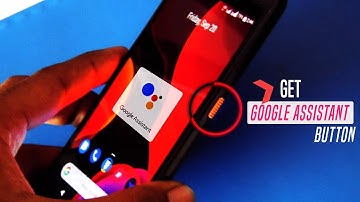 Get Google Assistant Button on Any Android Phone