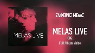 Ζαφείρης Μελάς - Melas Live (CD2) | Full Album Official Audio Release [HQ]