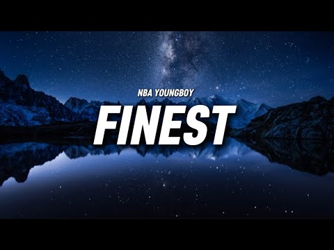 NBA YoungBoy Finest Lyrics