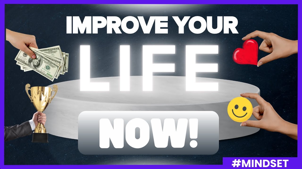 5 Ways to Better Yourself & Improve Your Life | Motivation & Mindset ...