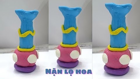 Đồ Gốm Sứ Trong Gia Đình Mĩ Thuật Lớp 5| Cửa Hàng Gốm Sứ| Tạo Khối Cùng Đất Nặn| Nặn Lọ Hoa