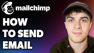 How to Send Email Mailchimp (Full 2024 Guide)