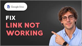 How to Fix a Google Sites Link That Is Not Working [2026 Full Guide]
