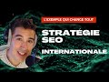 Stratgie seo internationale  voici lexemple concret qui change tout 