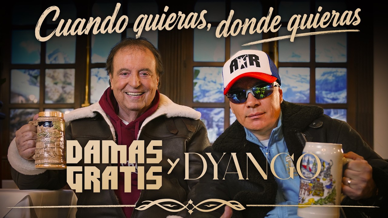 Cuando Quieras, Donde Quieras - Damas Gratis y Dyango (Video Oficial)