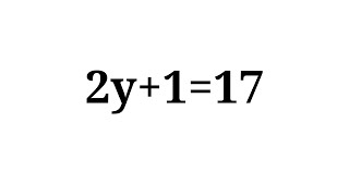 Equation 2y+1=17