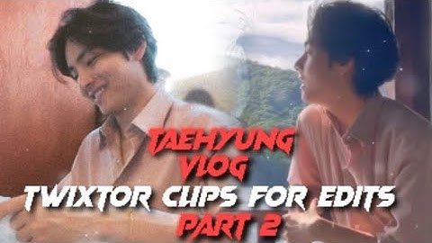 Taehyung Vlog TWIXTOR clips for edits part 2