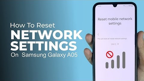 Samsung Galaxy A05: How To Reset Network Settings | Fix Wi-Fi, Data & Bluetooth Issues