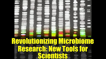 Revolutionizing Microbiome Research: New Tools for Scientists