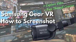 Samsung Gear VR: Screen Capture, Video Capture, See through camera
