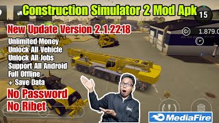 Construction Simulator 2 Mod Apk-Unlimited Money-Consim 2 mod apk-new update versi 2.1.2218 screenshot 3