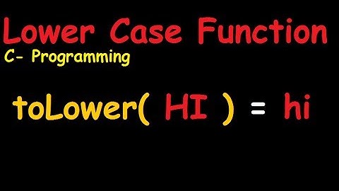 How To Create The Lower Case Function In C