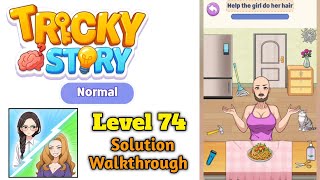 Tricky Story : Normal Level 74 Help the girl do her hair Solution Walkthrough