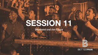 BetterMan Session 11  03/15/22