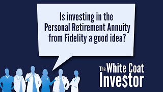 Is Investing In The Personal Retirement Annuity From Fidelity A Good Idea? YQA 226-2