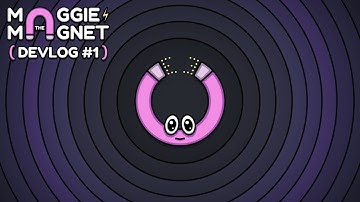 Making a New Game About Magnetic Attraction! (Maggie the Magnet: Indie Game Devlog #1)
