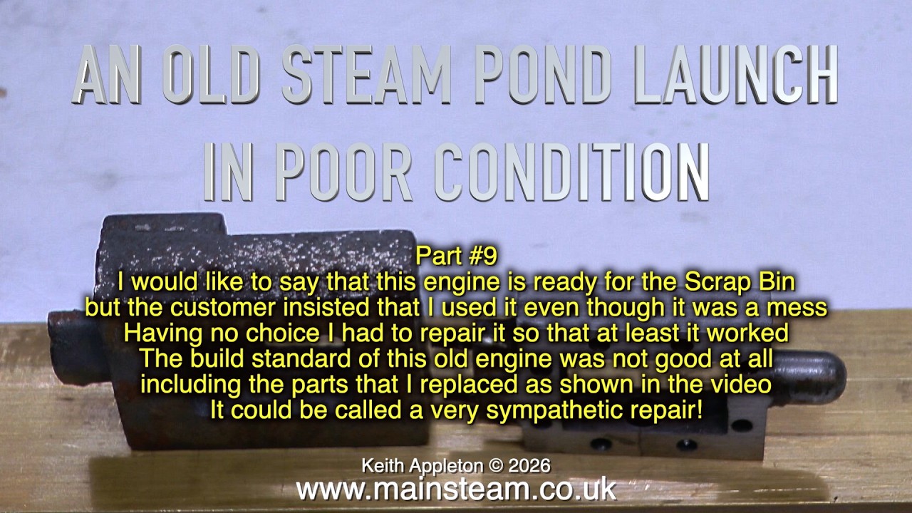 AN OLD STEAM POND LAUNCH IN POOR CONDITION - PART #9