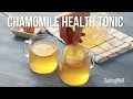 How to Make Chamomile Health Tonic | EatingWell