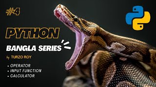 Celebrity Python Bangla Tutorial – Operators, Input Function & Basic Calculator | Day 4 | Python Bangla Series Wealth