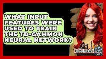 What Input Features Were Used To Train The TD-Gammon Neural Network? - The Board Game Xpert