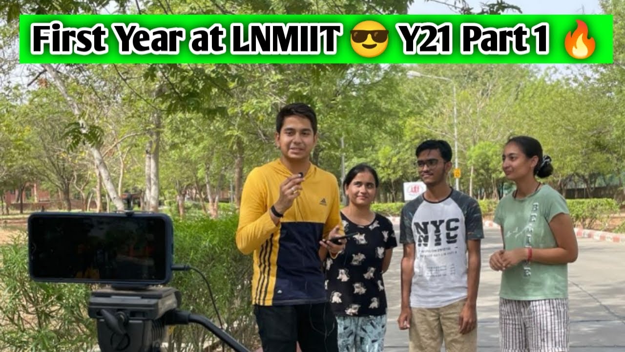 First Year at LNMIIT | Y-21 |  Part 1