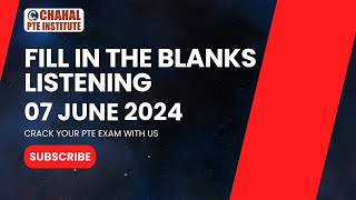 PTE Listening Fill in the Blanks | 07 June 2024 | Most Repeated | CHAHAL PTE