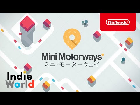 Mini Motorways（ミニ・モーターウェイ） [Indie World 2022.5.11]