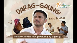 Darag-Galing Native Chicken, Mas Pinahusay Ng Siyensya?