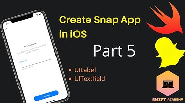 Create a Snap app in Swift | Part 5 | #UILabel# | #UITextfield# | Xcode | #Swift & iOS Tutorials#