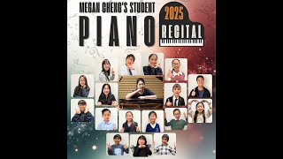 Session 2 of 2025 Megan Cheng's Student Piano Recital