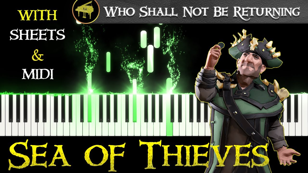 Who Shall Not Be Returning (From "Sea of Thieves") - Piano Arrangement w/ Sheet Music & MIDI