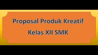 Materi Proposal Produk Kreatif TKJ & Multimedia