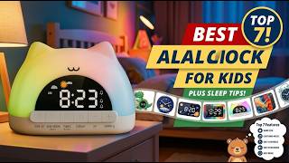 Top 7 Best Alarm Clocks for Kids in 2026 | Sleep Training & Wake Up Clocks