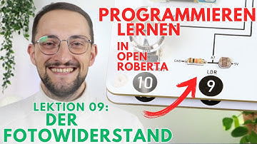 Lektion 09: Der Fotowiderstand | Grundlagen OpenRoberta | Funduino Cube |  Programmieren lernen