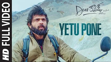 Yetu Pone Full Video | Dear Comrade Telugu | Vijay Deverakonda, Rashmika |Bharat Kamma