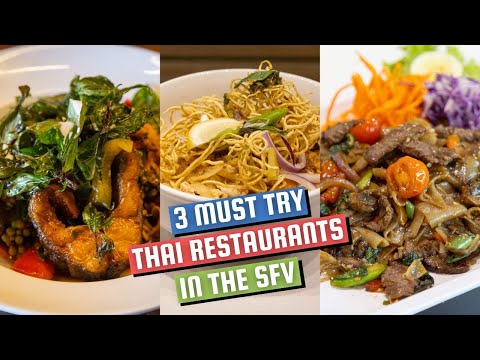Where to Eat Incredible Thai Food in the San Fernando Valley Must Try Thai Restaurants