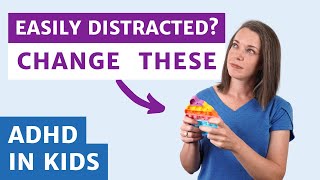 Help Children With ADHD Focus and Deal With Distractions