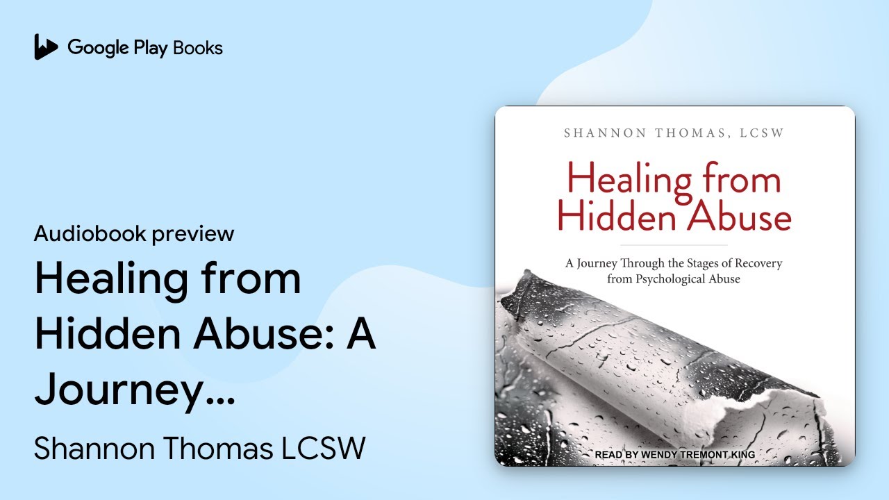 Healing from Hidden Abuse: A Journey Through… by Shannon Thomas LCSW · Audiobook preview