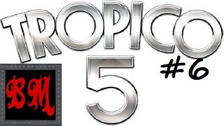 BogMod Tropico 5 Stream - Part 6