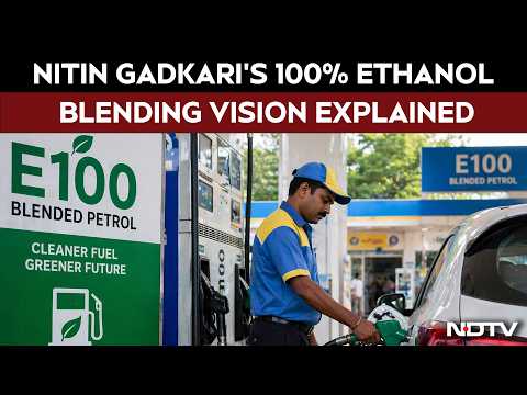 E 100 Fuel | Nitin Gadkari's 100% Ethanol Blending Vision Explained