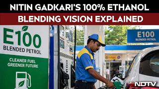 E 100 Fuel | Nitin Gadkari's 100% Ethanol Blending Vision Explained