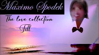 Máximo Spodek, Till, Instrumental Piano Love Songs, Relaxing and Romantic Music by Maximo Spodek 511 views 3 days ago 5 minutes, 5 seconds