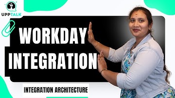 Workday Integration Architecture | Workday Integration Online Training | Workday Integration|UppTalk