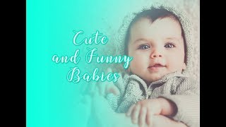 Cute And Funny Babies Around The World
